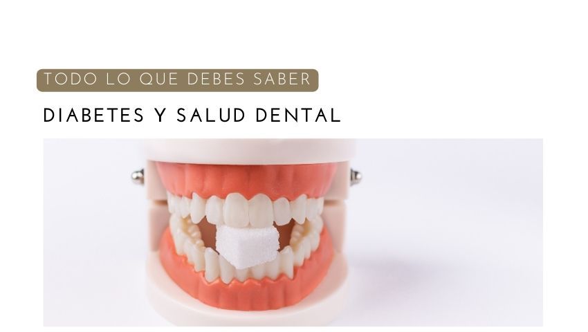 Diabetes y Salud Dental | Lo que debes saber